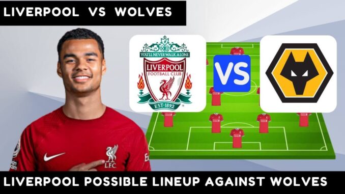 Liverpool lineup vs. Wolves